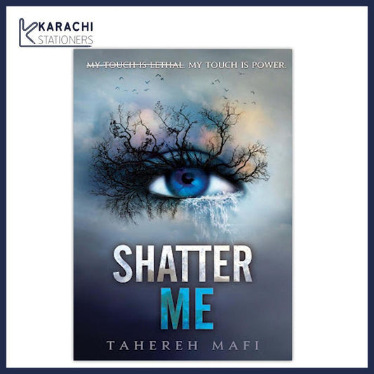 Shatter Me by Tahereh Mafi Novel – Premium Quality English Fiction Book Pakistan