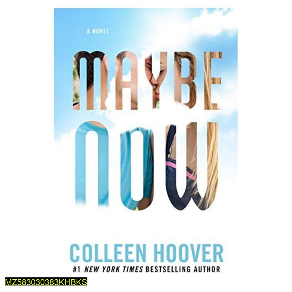 Maybe Now by Colleen Hoover A5 Paperback Novel – Emotional Romance Fiction Book Pakistan